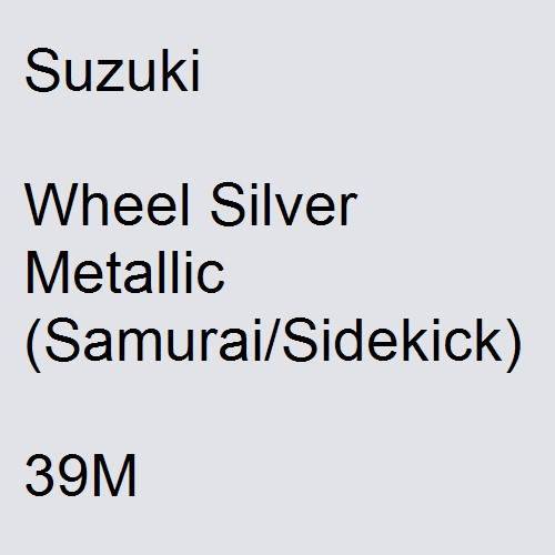 Suzuki, Wheel Silver Metallic (Samurai/Sidekick), 39M.